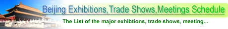 Beijing Exhibitions,Trade Shows,Meetings Schedule
